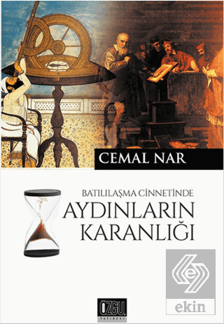 Batılılaşma Cinnetinde Aydınların Karanlığı