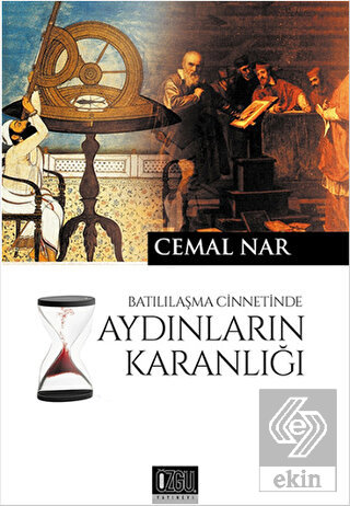 Batılılaşma Cinnetinde Aydınların Karanlığı
