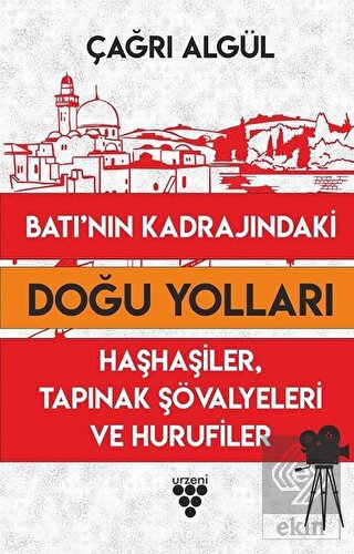 Batının Kadrajındaki Doğu Yolları