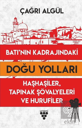 Batının Kadrajındaki Doğu Yolları