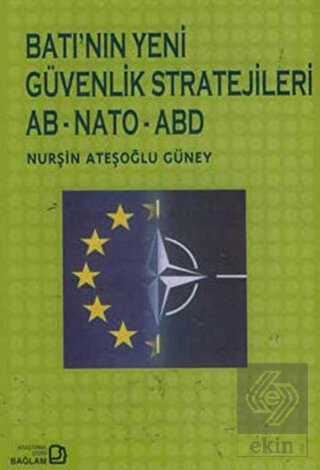 Batı\'nın Yeni Güvenlik Stratejileri AB - NATO - A