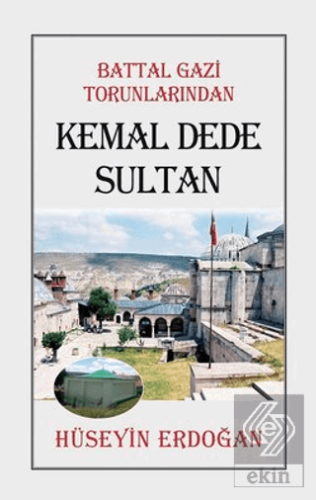 Battal Gazi Torunlarından Kemal Dede Sultan