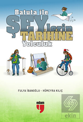 Batuta ile Şeylerin Tarihine Yolculuk