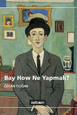 Bay How Ne Yapmalı?