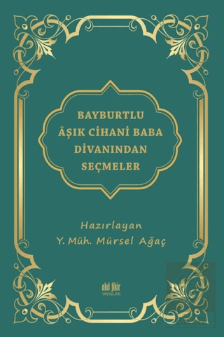 Bayburtlu Aşık Cihani Baba Divanından Seçmeler
