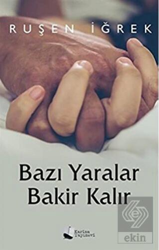 Bazı Yaralar Bakir Kalır