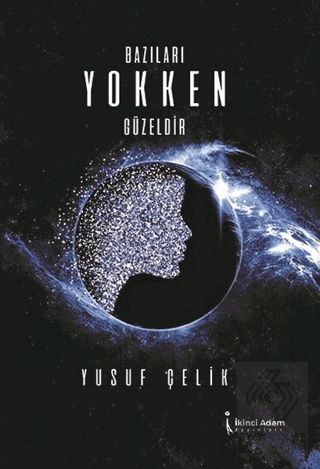 Bazıları Yokken Güzeldir