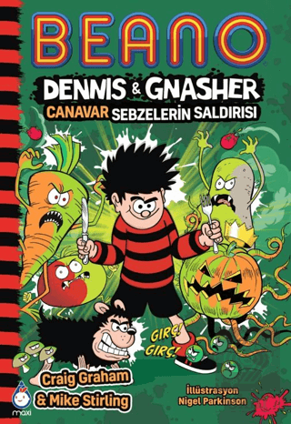 Beano Dennis & Gnasher Canavar Sebzelerin Saldırısı