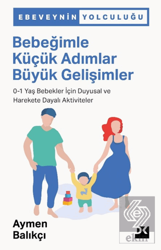 Bebeğimle Küçük Adımlar Büyük Gelişimler