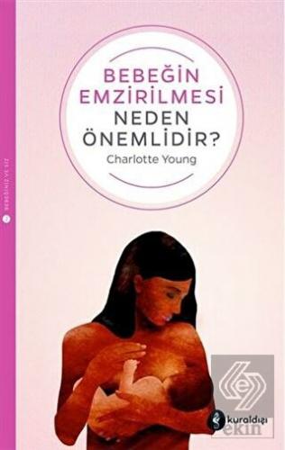 Bebeğin Emzirilmesi Neden Önemlidir?