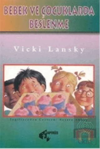 Bebek ve Çocuklarda Beslenme Vicki Lansky Papirüs Yayınevi Satın Al - 