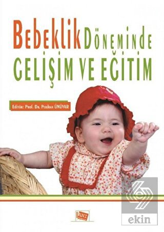 Bebeklik Döneminde Gelişim ve Eğitim