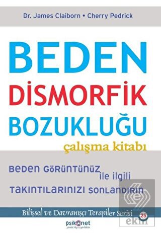 Beden Dismorfik Bozukluğu Çalışma Kitabı