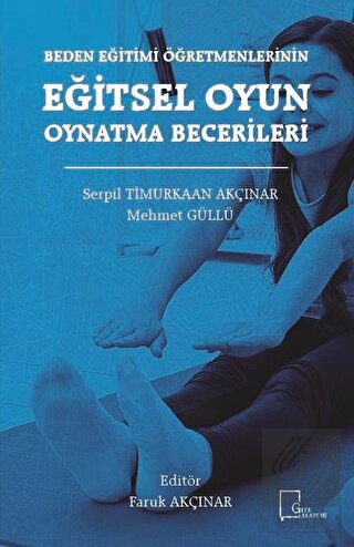 Beden Eğitimi Öğretmenlerinin Eğitsel Oyun Oynatma