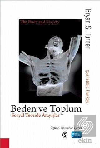 Beden ve Toplum - Sosyal Teoride Arayışlar