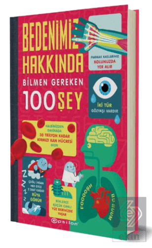 Bedenimiz Hakkında Bilmen Gereken 100 Şey