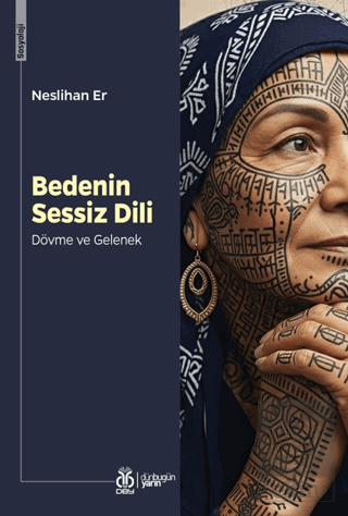 Bedenin Sessiz Dili: Dövme ve Gelenek