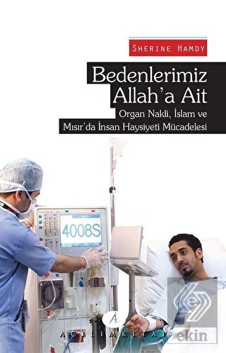 Bedenlerimiz Allah\'a Ait