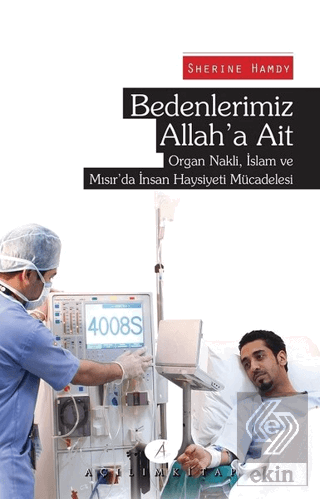 Bedenlerimiz Allah\'a Ait
