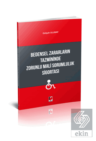 Bedensel Zararların Tazmininde Zorunlu Mali Soruml