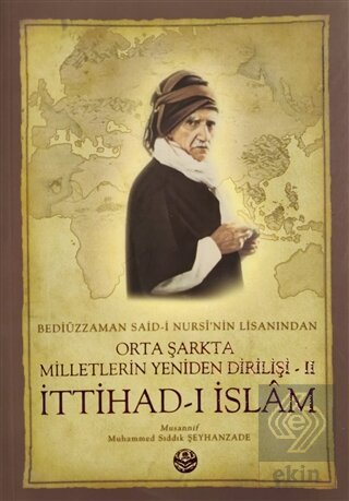 Bediüzzaman Said-i Kürdi\'nin Lisanından Orta Şarkt