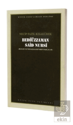 Bediüzzaman Said Nursi : 106 - Necip Fazıl Bütün E