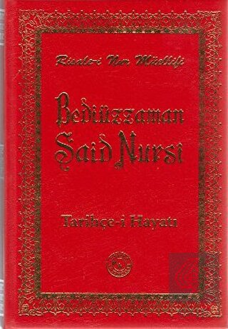 Bediüzzaman Said Nursi Tarihçe-i Hayatı