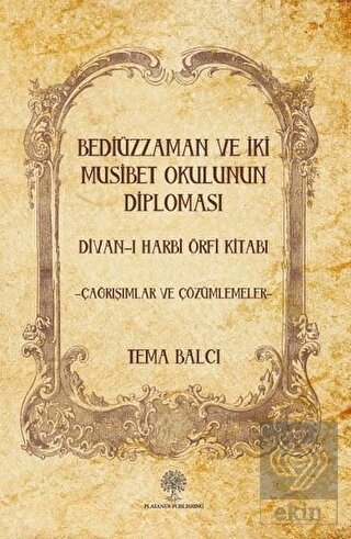 Bediüzzaman ve İki Müsibet Okulunun Diploması