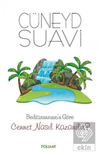 Bediüzzaman'a Göre Cennet Nasıl Kazanılır?