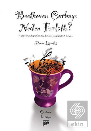 Beethoven Çorbayı Neden Fırlattı?