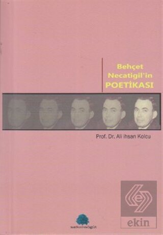 Behçet Necatigil\'in Poetikası