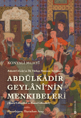 Behcetül Esrarın İlk Türkçe Manzum Tercümesi: Abdülkadir Geylanînin Me