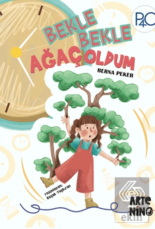 Bekle Bekle Ağaç Oldum