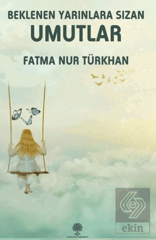 Beklenen Yarınlara Sızan Umutlar