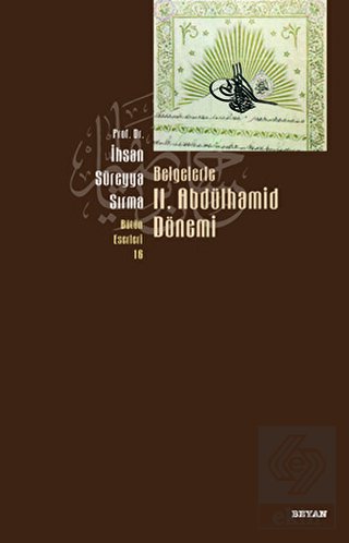 Belgelerle 2. Abdülhamid Dönemi