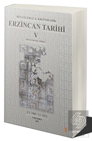 Belgelerle & Kronolojik Erzincan Tarihi 5