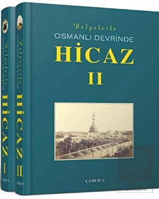 Belgelerle-Osmanlı Devrinde Hicaz 1-2 (Özel Kutulu