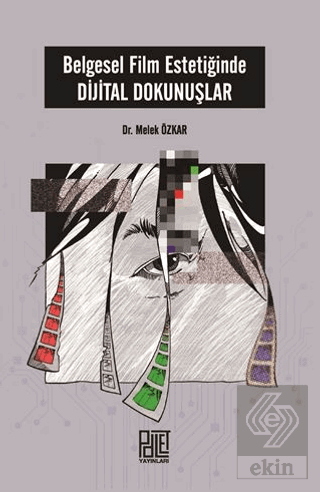 Belgesel Film Estetiğinde Dijital Dokunuşlar