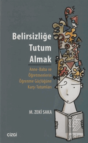 Belirsizliğe Tutum Almak