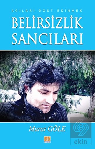 Belirsizlik Sancıları