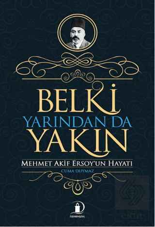 Belki Yarından da Yakın