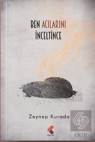 Ben Acılarını İnceltince