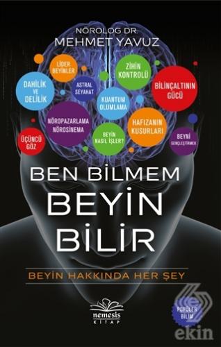 Ben Bilmem Beyin Bilir