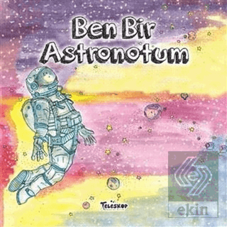 Ben Bir Astronotum