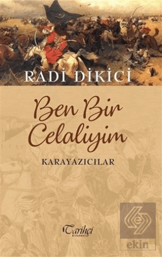 Ben Bir Celaliyim - Karayazıcılar