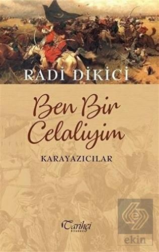 Ben Bir Celaliyim - Karayazıcılar