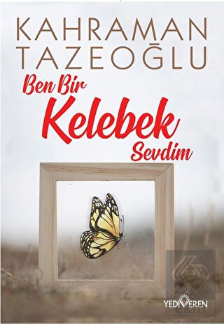 Ben Bir Kelebek Sevdim