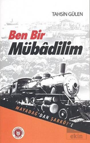 Ben Bir Mübadilim - Mayadağ\'dan Şarköy\'e