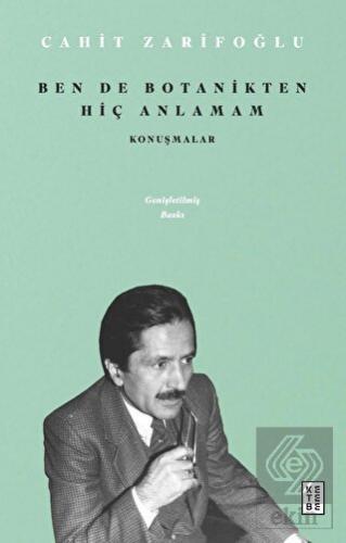 Ben de Botanikten Hiç Anlamam - Konuşmalar