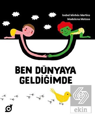 Ben Dünyaya Geldiğimde